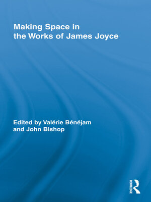 cover image of Making Space in the Works of James Joyce